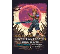 Final Fantasy X - Il Mondo alla Fine dell'Inno: Edizione Blitzball
