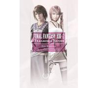 Motomu Toriyama Jun Eishima Final Fantasy XIII-2: Fragments Before (Tascabile)