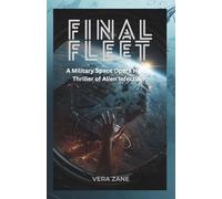 Final Fleet: A Military Space Opera Horror Thriller of Alien Infection
