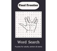 Final Frontier Word Search Puzzle Book: Word search puzzle book with easy to read print about space and shows about being in space/ 6x9 inches, 110 ... gift for space enthusiast, vacations...