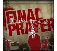 Final Prayer - Filling The Void