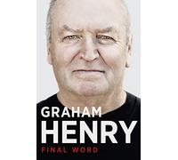 FINAL WORD: A Compelling Rugby Memoir About Coaching the All Blacks to World Cup Glory