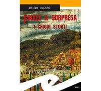 Finale a sorpresa. I chiodi storti