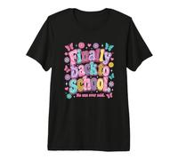 Finally Back to School No-One Ever Said Funny Teacher Maglietta Premium