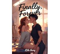 Finally, Forever: Some Love Is Worth the Risk 18+