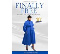 Finally Free: Still Free, Still Strong, Still Standing (Revised Edition): 10th Anniversary Edition