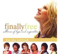 Finally Free: Stories of Hope & Inspiration by Tabor, Kim (2009-06-30)