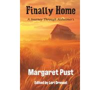 Finally Home: A Journey Through Alzheimer's
