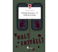 Finally humans - It ends by a train. Life is a Story - story.one