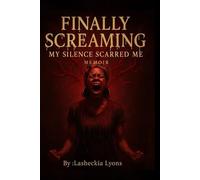 Finally screaming: My Silence scarred me