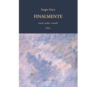 Finalmente (amici realtà e ricordi)