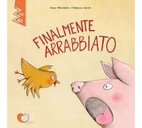 Finalmente arrabbiato. Ediz. a colori