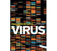 Finalmente ho capito come funzionano i virus