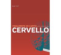 Finalmente ho capito la plasticità del cervello