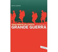 Finalmente ho capito la storia della grande guerra