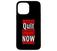 Finalmente ho smesso di bere per un buon drink per l'arte malvagia sul retro Custodia per iPhone 13 Pro Max