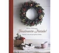 Finalmente Natale Ricette e racconti per giorni di festa [Hardcover] [Oct 13, 2