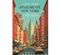 Finalmente New York. Dritte e trucchi per entrare dappertutto