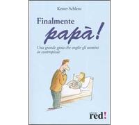 Finalmente papà! Una grande gioia che coglie gli uomini in contropiede
