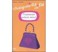 Finalmente sabato sera! La protagonista sei tu. Vol. 2