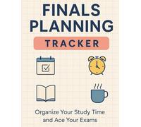 Finals Planning Tracker: Organize Your Study Time and Ace Your Exams