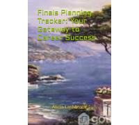 Finals Planning Tracker: Your Gateway to Career Success (100 pages)