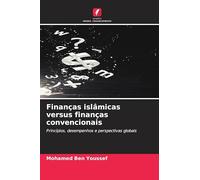 Finanças islâmicas versus finanças convencionais: Princípios, desempenhos e perspectivas globais