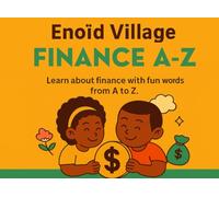 FINANCE A-Z: Learn About Money with Fun Words from A to Z: A colorful and fun introduction to finance for kids