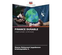 FINANCE DURABLE: L'argent compte - La Terre aussi
