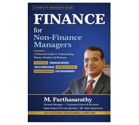 Finance for Non-Finance Managers: A Practical Guide to Understanding Money, Numbers & Business