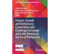 Finance, Growth and Democracy: Connections and Challenges in Europe and Latin America in the Era of Permacrisis: Democracy, Finance, and Growth