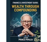 Finance & Investment Guide: Wealth Through Compounding