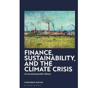 Finance, Sustainability, and the Climate Crisis: An Incommensurable Alliance