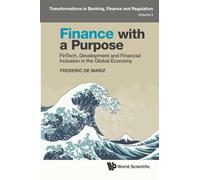 Finance With A Purpose: Fintech, Development And Financial Inclusion In The Global Economy: 3