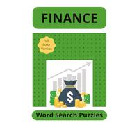 Finance: Word Search Puzzles: Word Searches with Easy to Read Print about Finance, Investments, Money and More 6x9 inches, 110 pages, 50+ Puzzles. Gift for Vacations, Holidays and Free Time