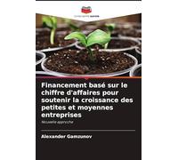 Financement basé sur le chiffre d'affaires pour soutenir la croissance des petites et moyennes entreprises: Nouvelle approche