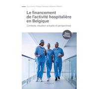 Financement de l'activité hospitalière en Belgique: Contexte, situation actuelle et perspective