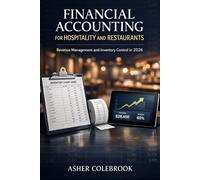 FINANCIAL ACCOUNTING FOR HOSPITALITY AND RESTAURANTS: Revenue Management and Inventory Control in 2026