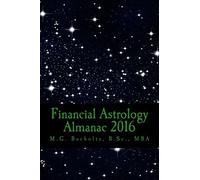 Financial Astrology Almanac 2016 by M.G. Bucholtz (2015-11-10)