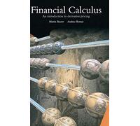 Financial Calculus: An Introduction to Derivative Pricing by Martin
