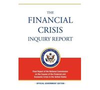 Financial Crisis Inquiry Commissi The Financial Crisis Inquiry Repo (Tascabile)