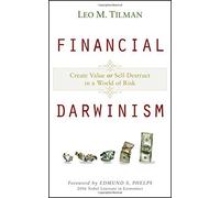 Financial Darwinism: Create Value or Self-Destruct in a World of Risk by Leo M. Tilman (2008-11-03)
