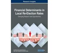 Financial Determinants in Local Re-Election Rates: Emerging Research (Tascabile)