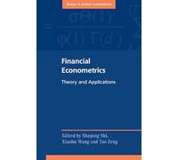 Financial Econometrics: Theory and Applications