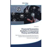 Financial Economics Analytics in Insurance Theory and Methods: DeFi Analysis Outlines Sustainable Development Goals for Decentralized Social Insurance as Economic Human Right?