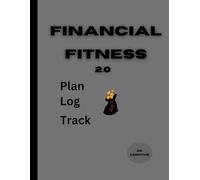 Financial Fitness 2.0 Plan Log Track 30+ months: Budget planner journal tracker