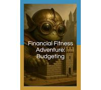 Financial Fitness Adventure: Budgeting Made Simple