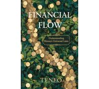 Financial Flow: Understanding Money's Universal Laws: 3
