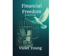 Financial Freedom: Escape the Cage