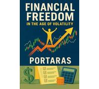 Financial Freedom in the Age of Volatility